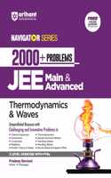 Arihant Navigator Series-Problem Books for JEE Main & Advanced | 2000+ Problems for Thermodynamics & Waves With 3 Level Exercise with PYQs and FREE Online Support | For Exam Exam 2025-26