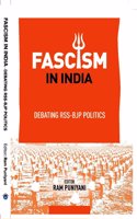 FASCISM IN INDIA : DEBATING RSS - BJP POLITICS