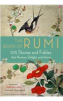 The Book Of Rumi: 105 Stories And Fables That Illumine, Delight And Inform