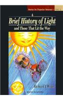 Brief History of Light and Those That Lit the Way