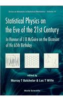 Statistical Physics on the Eve of the 21st Century: In Honour of J B McGuire on the Occasion of His 65th Birthday