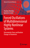 Forced Oscillations of Multidimensional Highly Nonlinear Systems: Deterministic Chaos and Random Changes in Parameters