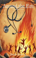 Around the Fire: A Nursing Story