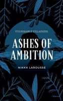 Ashes of Ambition