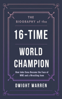 The Biography of the 16-Time World Champion