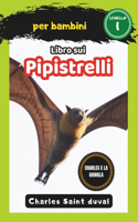 Charles e la Giungla: Libro sui pipistrelli per bambini(23 Charles E La Giungla)