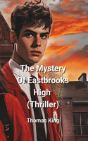 Mystery Of Eastbrooks High (Thriller)