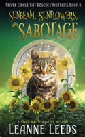 Sunbeam, Sunflowers, and Sabotage