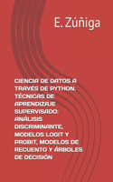 Ciencia de Datos a Través de Python. Técnicas de Aprendizaje Supervisado