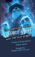 Adventures of the Cowboy Ghost with the Blue Goggles