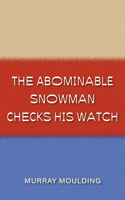 Abominable Snowman Checks His Watch