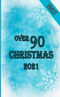 over 90 Christmas 2021
