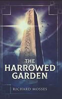 The Harrowed Garden