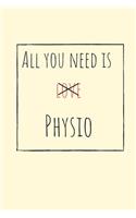 All you need is love Physio / physiotherapist / therapist lined Notebook / Journal / diary (A5 size)