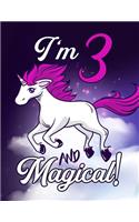 I'm 3 And Magical - Unicorn Coloring Book