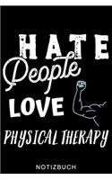 Hate People Love Physical Therapy Notizbuch