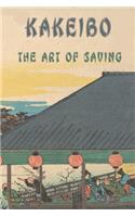 Kakeibo The Art Of Saving: Japanese Art Of Saving - Household Budget Manager - Household Finance Control - Save Money - Household Finance Ledger - &#23478;&#35336; - &#36015;&