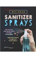 DIY Hand Sanitizer Sprays