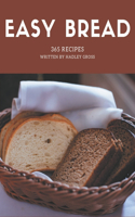 365 Easy Bread Recipes
