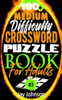 100+ Medium Difficulty Crossword Puzzle Book For Adults: A Crossword Puzzle Book For Adults Medium Difficulty Based On Contemporary US Spelling Words As Crossword Puzzle Book For Adults Large Print Medium 