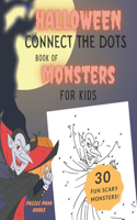 Halloween Connect the Dots Book of Monsters for Kids: Fun Spooky Dot to Dot Activity Pages with Vampires, Zombies, Mummies, Ghosts, Goblins, Cyclops, and More