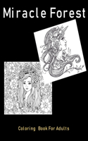 Miracle Forest: Coloring Book For Adults Nature Flower easy to Coloring Size 8.5 x 11 Help to relaxation and stress relief