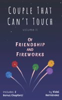 Of Friendship and Fireworks