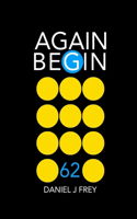 Again Begin 62