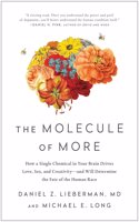 The Molecule of More: How a Single Chemical in Your Brain Drives Love, Sex, and Creativity PAPERBACK