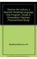 Tesoros de Lectura, a Spanish Reading/Language Arts Program, Grade 6, Workstation Flipchart: Phonics/Word Study