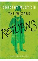 The Wizard Returns: (3 Dorothy Must Die Novella)