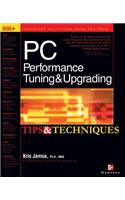 PC Performance Tuning & Upgrading Tips & Techniques