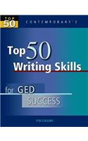 Top 50 Writing Skills for GED Success, Student Text Only: (Top 50 Contemporary's)