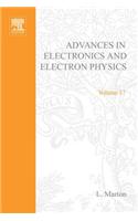 Adv Electronics Electron Physics V17: (Advances in Electronics and Electron Physics)