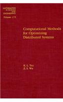 Computational Methods for Optimizing Distributed Systems