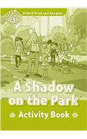 Oxford Read and Imagine: Level 3: A Shadow on the Park Activity Book: (Oxford Read and Imagine)