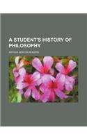 A Student's History of Philosophy