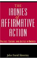 Ironies of Affirmative Action