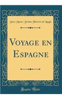 Voyage En Espagne (Classic Reprint)