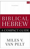 Biblical Hebrew: A Compact Guide