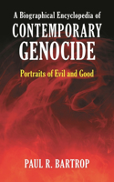 A Biographical Encyclopedia of Contemporary Genocide