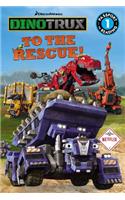 Dinotrux to the Rescue!