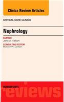 Nephrology, an Issue of Critical Care Clinics