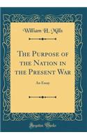 The Purpose of the Nation in the Present War