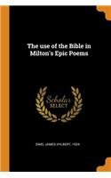 The Use of the Bible in Milton's Epic Poems