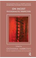 On Incest: Psychoanalytic Perspectives