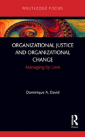 Organizational Justice and Organizational Change