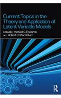 Current Topics in the Theory and Application of Latent Variable Models