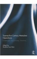 Twenty-First Century Metadata Operations