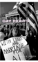 The Future of Gay Rights in America